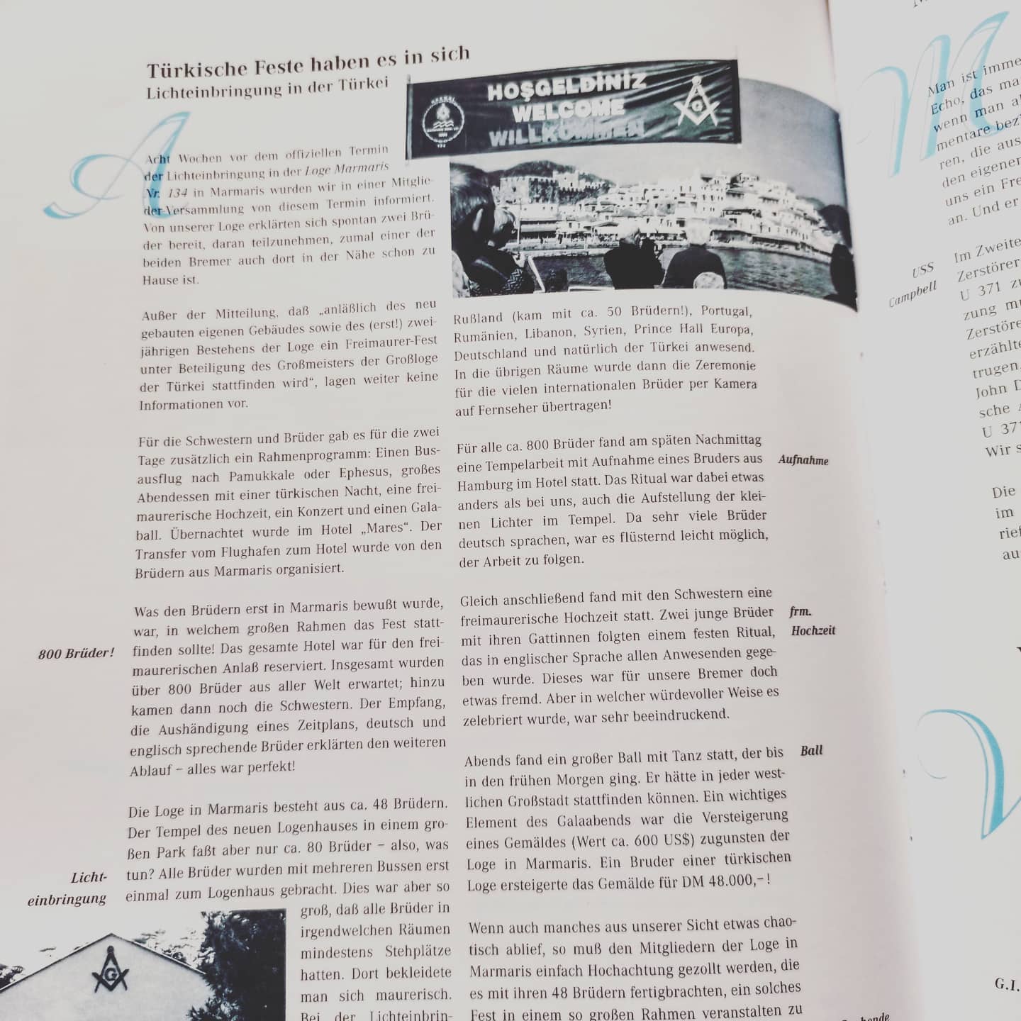 Wie kam es dazu, dass über 800 Brüder aus Russland, Syrien, Portugal, New York, England und Bremen 48 Brüder in der Türkei in Marmaris besuchten?
Die Gründung einer neuen Loge, man spricht auch von einer Lichteinbringung, ist in der Türkei immer wieder ein Anlass für große Feiern mit internationalen Besuchern.
Freut ihr euch auch schon wieder auf die Zeit, in der das Reisen wieder zur Normalität wird?
#freemason #herderloge #freimaurer #freimaurerbremen #hoşgeldiniz #marmaris #bruderkette #fraternity