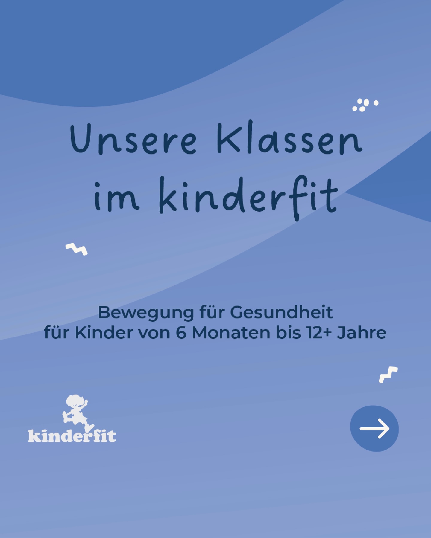 Unsere Klassen im kinderfit ??♀️?
Von den ersten Bewegungen bis zu neuen sportlichen Herausforderungen begleiten wir Kinder und Teenies altersgerecht und individuell durch Bewegung, Spiel und gemeinsame Erlebnisse. In unseren Fit- & Kickboxen-Klassen steht die Freude an Bewegung im Mittelpunkt.
Weitere Infos auf unserer Website. Bewege dich mit uns ??♂️
Für jedes Kind, jedes Alter & jede Leidenschaft.